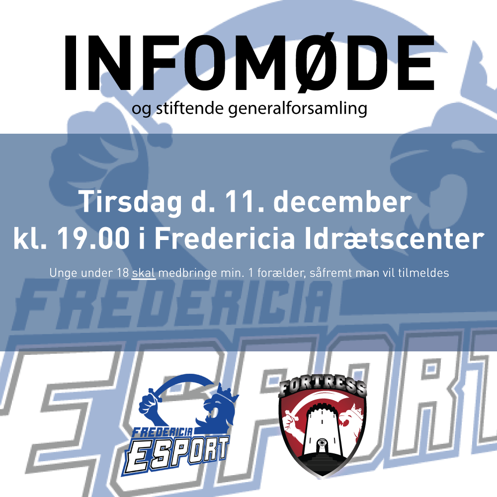 STIFTENDE GENERALFORSAMLING I DAG : BLIV MEDLEM AF FREDERICIA ESPORT